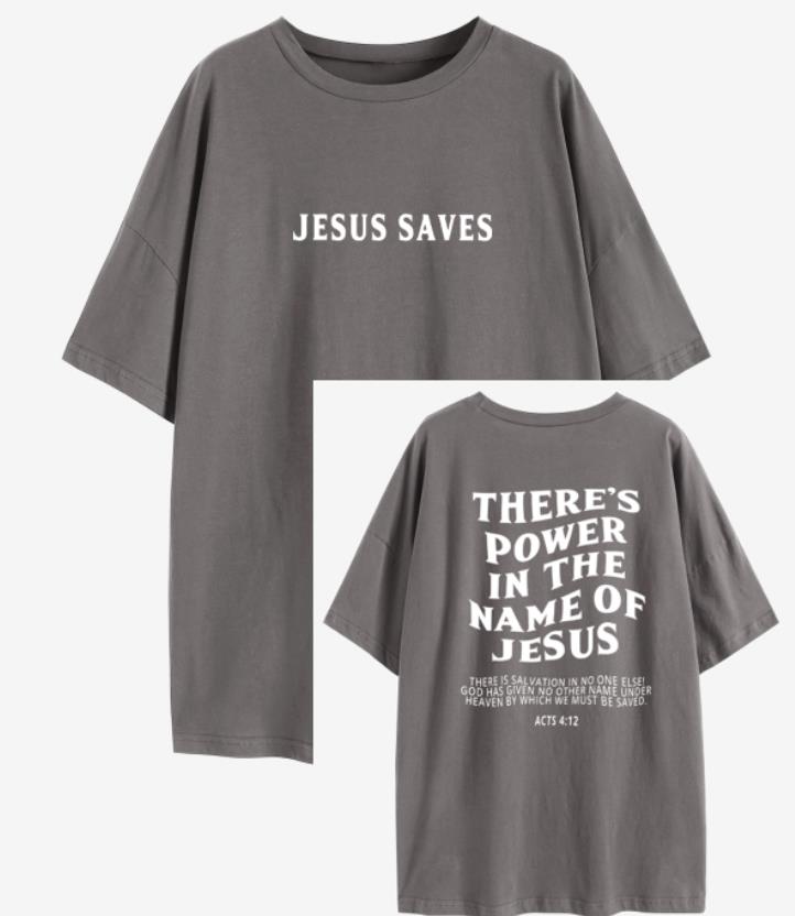 Jesus saves... There's power in the name of Jesus Oversized T-Shirt