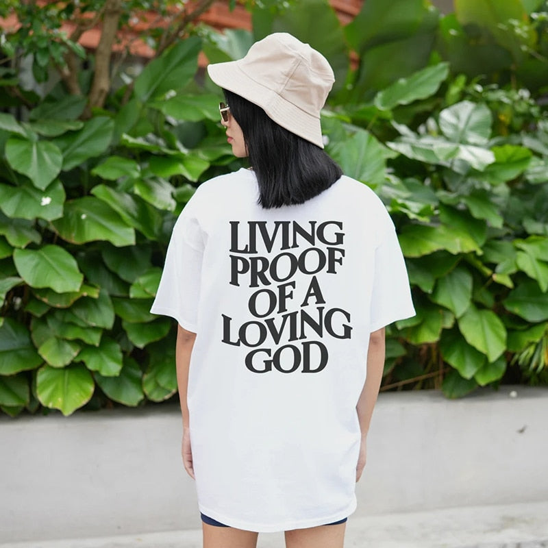 Living Proof of a Loving God T-shirt