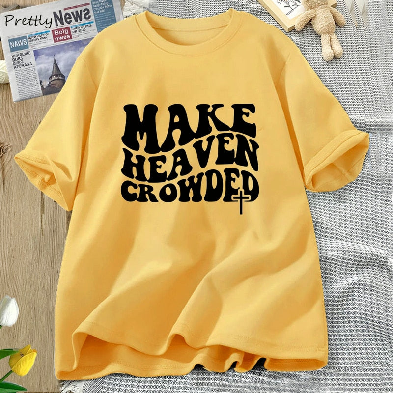 Make Heaven Crowded T-shirt